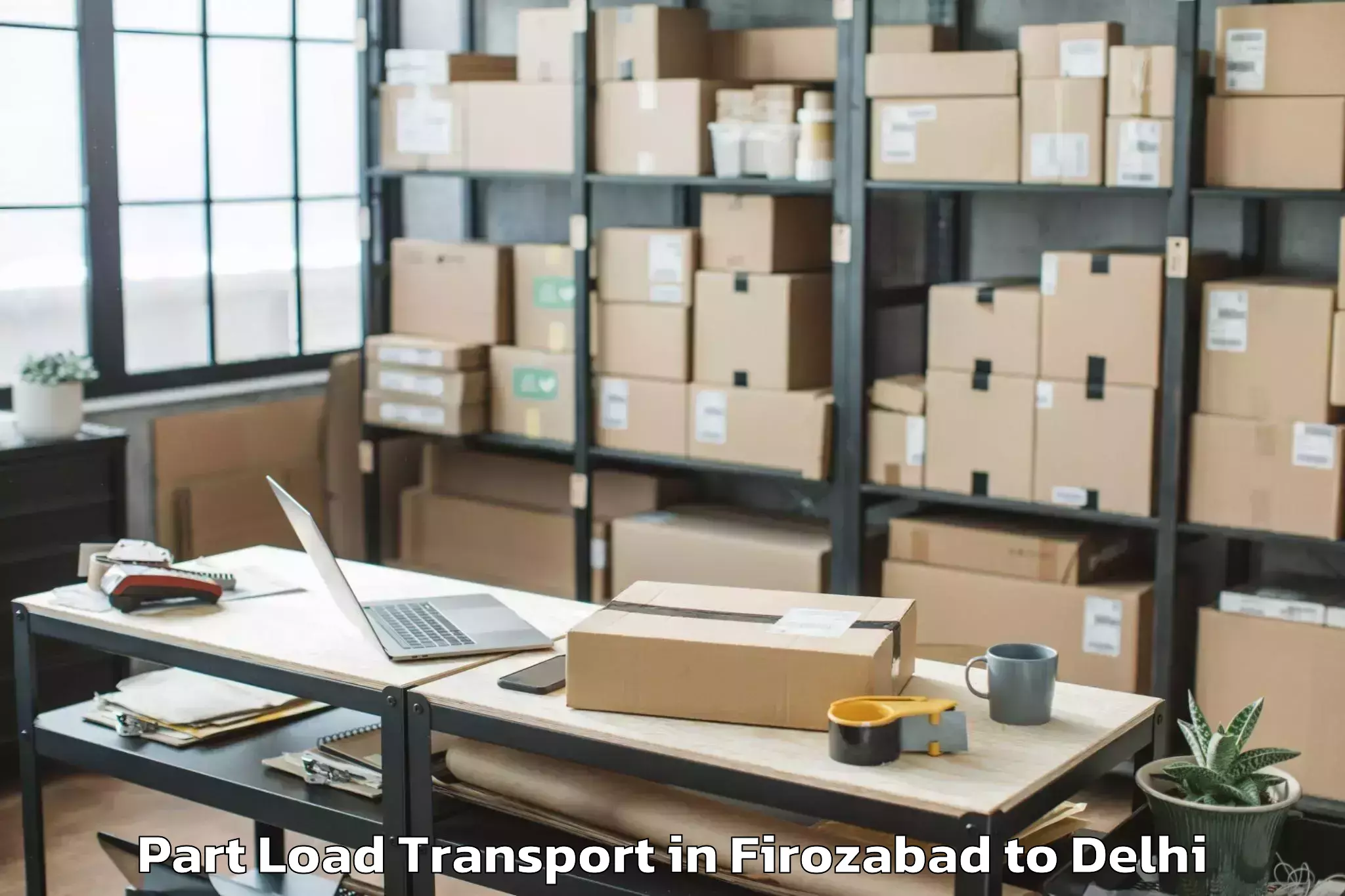 Book Firozabad to Shahdara Part Load Transport Online